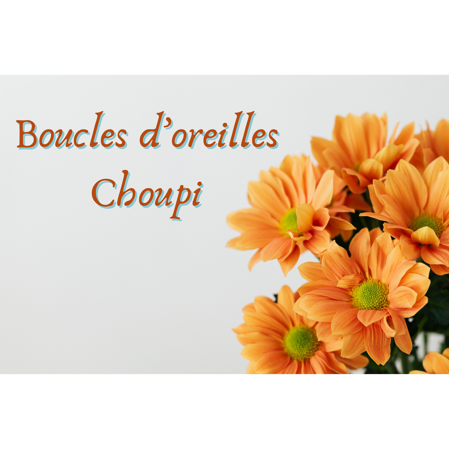 Boucles d’oreilles "Choupi"